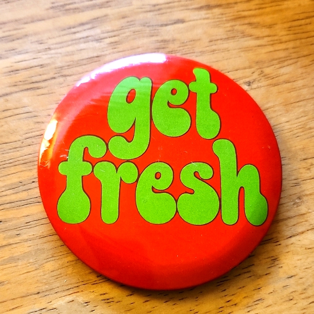 Get Fresh Button - Lapel/Hat Pin Jewelry/Accessories